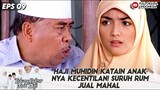 HAJI MUHIDIN KATAIN ANAK NYA KECENTILAN! SURUH RUM JUAL MAHAL - TBNH EPS 09