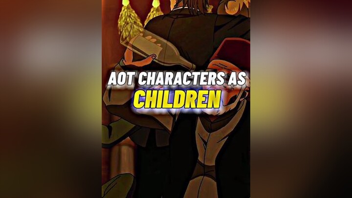 Aot Characters As Children aot fyp fypage onisqd anitok fy fypシ anime viral edit animeedit animefyp aotedit animetiktok animerecommendations animehub aotfyp pourtoi weeb xyzbca trending foryourpage fo