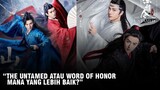 The Untamed dan Word of Honor, Drama China Mana Yang Lebih Baik ? 🎥