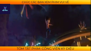 REVIEW PHIM :Công viên kì diệu (p1) #rvphimhoathinh