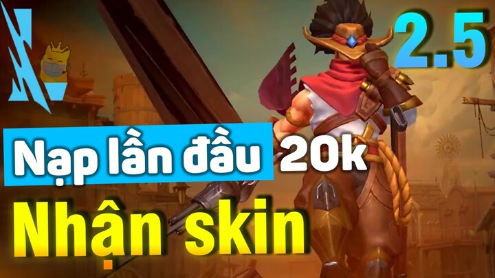 (Tốc Chiến) Nạp lần đầu 20k lấy skin Yasuo xịn xò , TẠO CLAN - Test nhanh bản mới 2.5