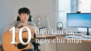 10 điều mình thường làm vào ngày chủ nhật