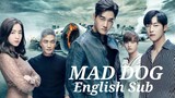 MAD DOG ENGLISH SUB EPISODE 6