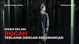 FULL THE ORPHANAGE | KISAH KELAM BOCAH YANG TERLAHIR DENGAN BANYAK KEKURANGAN