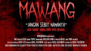 MAWANG JANGAN SEBUT NAMANYA (2024)