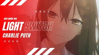 AMV ANIME MIX | LIGHT SWITCH CHARLIE PUTH