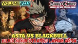 LANJUTAN MOVIE❗ASTA VS BLACKBULL❗JULIUS BERI INTRUSKSI STRATEGI❗YAMI MENGAMUK LAWAN ASTA❗VOLUME 23.5