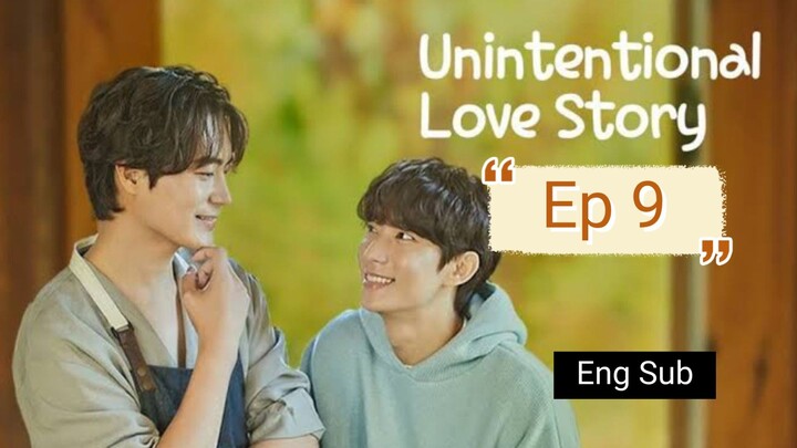 [Eng] Unintentional.Love.Story.Ep. 9