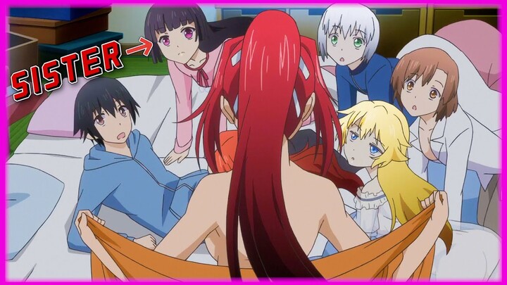 Boy Lives With 6 Harem Girls Who'll do Anything for Him & One of Them is His Sister! - Anime Recap