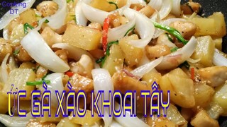 Cách làm món ỨC GÀ XÀO KHOAI TÂY mới lạ thơm ngon #stayathomeandCookingDT #ONhaVanVui # #Monngon