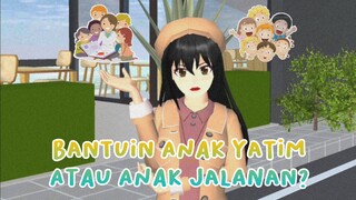 BANTUIN ANAK YATIM ATAU ANAK JALANAN? || DRAMA SAKURA SCHOOL SIMULATOR