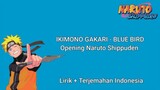 Lirik lagu Ikimono Gakari - Blue Bird ( Opening Naruto Shippuden ) + Terjemahan Indonesia