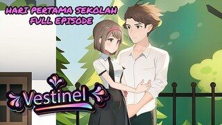 Vestinel Episode 1 Hari Pertama Sekolah