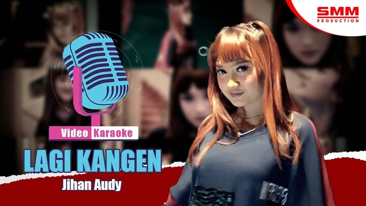 Jihan Audy - Lagi Kangen (OFFICIAL KARAOKE)