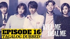 Kill Me Heal Me Episode 16 Tagalog