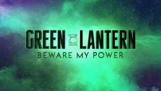 WATCH Green Lantern Beware My Power  FOR FREE Link in Description