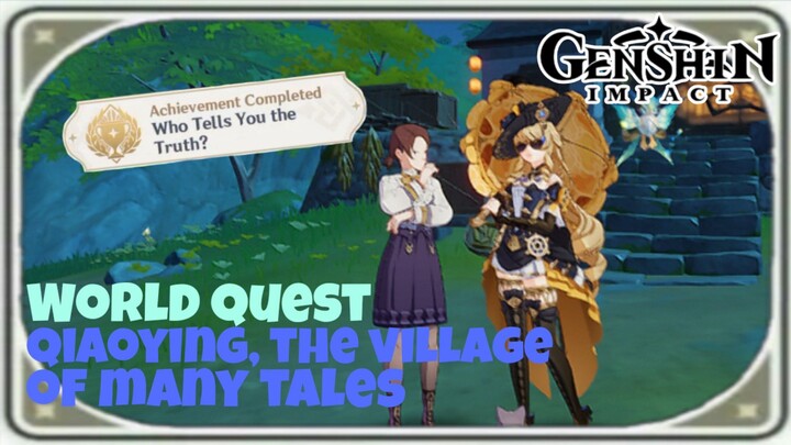 World Quest | Qiaoying, The Village of Many Tales | [ Genshin Impact ]