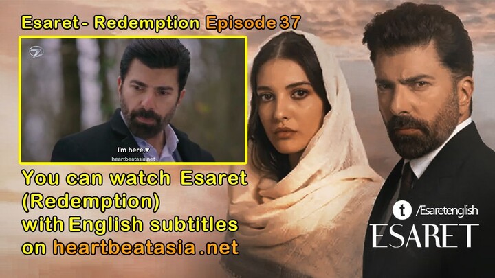 Esaret - Redemption Episode 37