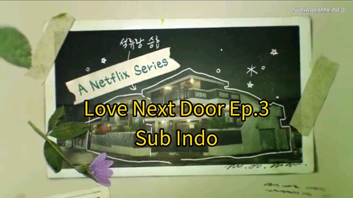 Love Next Door Ep.3 Sub Indo