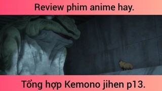 Tổng hợp kemono jihen p13