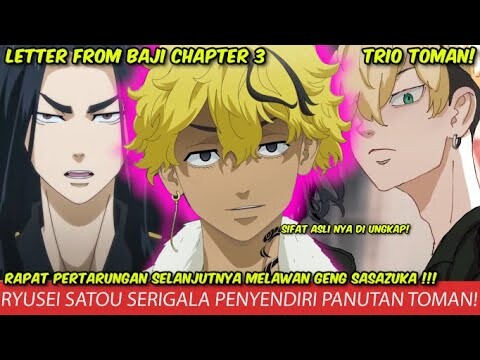 TRIO TOMAN TERBENTUK! SIFAT ASLI SRIGALA PENYENDIRI RYUSEI SATO DI UNGKAP LETTER FROM BAJI CHAPTER 3