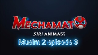 Mechamato musim 2 episode 3