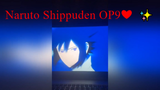 Naruto Shippuden OP9❤️✨