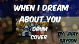 When I dream about you / drum cover