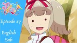 【Aikatsu on Parade!】 Episode 27, Noelle Dream: Part 2 (English Sub)