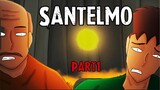 SANTELMO ( Part 1 )