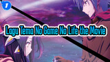[AMV Fanmade] Laug Tema No Game No Life the Movie - There is a Reason_1