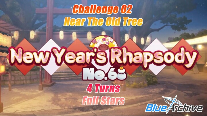 Challenge Quest No 02 Near The Old Tree 4 Turns Full Stars | Blue Archive Asia