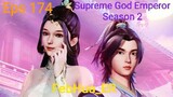 Supreme God Emperor Episode 174 [Season 2] Subtitle Indonesia