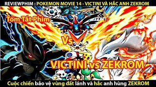 [REVIEW PHIM] POKEMON MOVIE 14 - VICTINI VÀ HẮC ANH HÙNG ZEKROM  || TỚ REVIEW PHIM