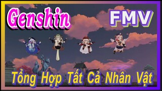 [Genshin, FMV] Tổng Hợp Tất Cả Nhân Vật 2