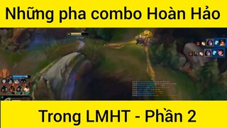 Nhũng pha combat hoàn hảo LMHT #2