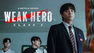 WEAK HERO CLASS S2-E7 SUB INDO