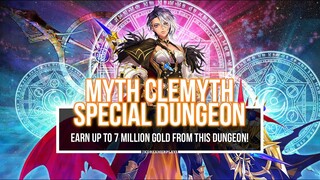 MYTH CLEMYTH SPECIAL DUNGEON ~7 Million Gold awaits~| Seven Knights