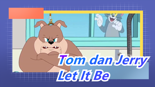 [Tom dan Jerry]Let It Be