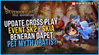 UPDATE CROSS PLAY EVENT FREE PET MYTH - Seven Knights 2