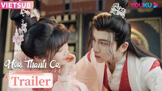 Trailer EP13-17: Hoa Thanh Ca | Phim Cổ Trang | Tống Y Nhân/Tôn Tổ Quân/Đinh Trạch Nhân | YOUKU