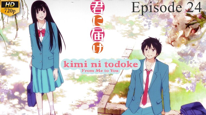 Kimi ni Todoke - Episode 24 (Sub Indo)