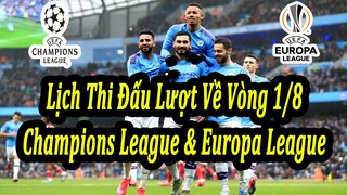 Lịch Thi Đấu Lượt Về Vòng 1/8 Champions League và Europa League | Bóng Đá Hôm Nay