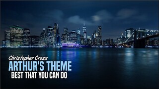 Christopher Cross - Arthur's Theme (Best That You Can Do)(Lyrics)