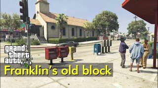 Franklin's old block | Just Walking | GTA V