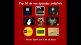top 10 de vos épisodes préféré - février 2024 -