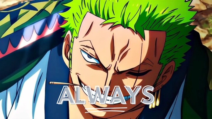 Roronoa Zoro AMV - Always