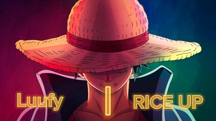 Luffy × RICE UP [AMV]