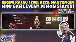 BOCORAN MINI GAME EVENT DEMON SLAYER! LEVEL KECIL JUGA BISA? | RAGNAROK X NEXT GENERATION