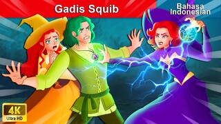 Gadis Squib 👩 Dongeng Bahasa Indonesia 🌜 WOA - Indonesian Fairy Tales